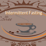 intermittent fasting coffee